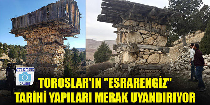 Toroslar'ın "esrarengiz" tarihi yapıları merak uyandırıyor