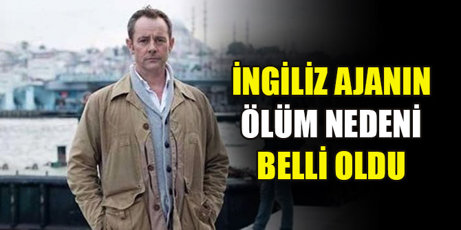 Beyoğlu'nda ölü bulunan İngiliz ajanın ölüm nedeni belli oldu