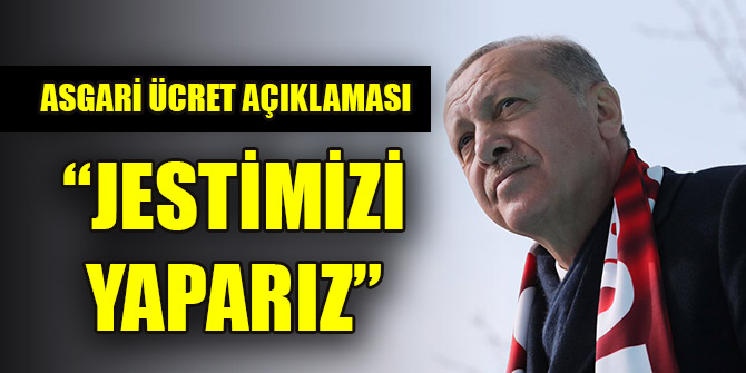 Cumhurbaşkanı Erdoğan'dan asgari ücret açıklaması