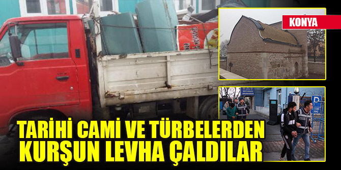 Tarihi cami ve türbelerden kurşun levha çaldılar