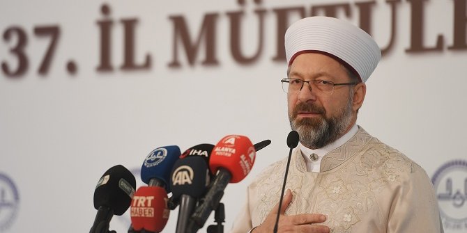 Diyanet İşleri Başkanı Erbaş: “İnsan maalesef yeryüzünün ve eşyanın esiri olmuştur”