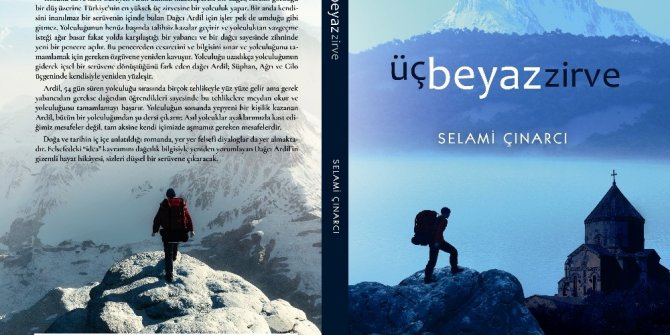 Vanlı Selami Çınarcı’nın "Üç Beyaz Zirve” romanı çıktı