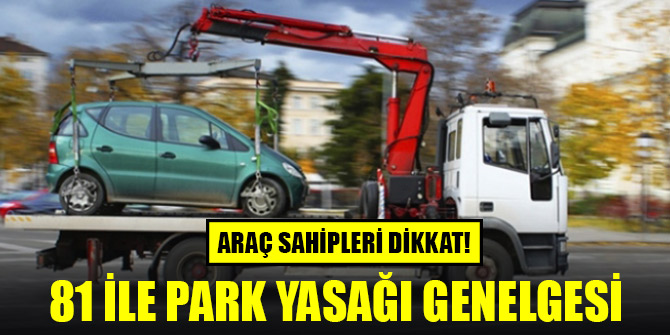 81 ile park yasağı genelgesi