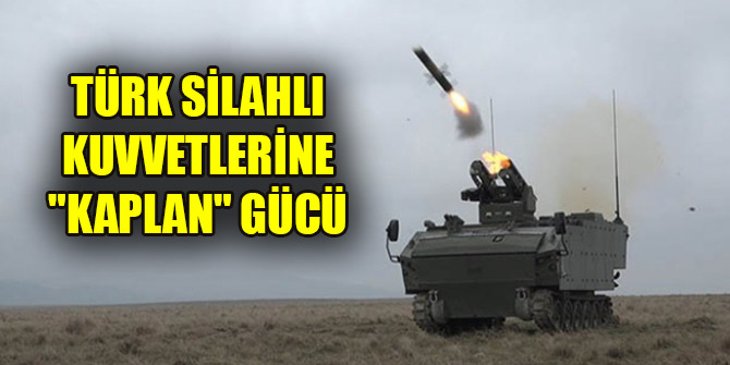 Türk Silahlı Kuvvetlerine "Kaplan" gücü