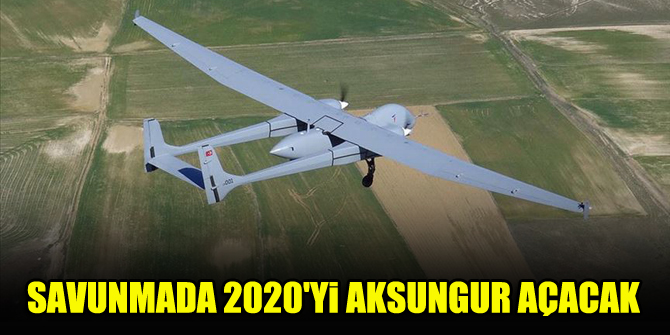 Savunmada 2020'yi Aksungur açacak