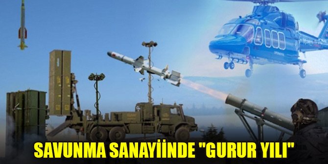 Savunma sanayiinde "gurur yılı"