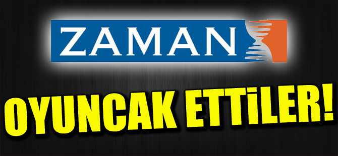 Zaman bulvar gazetesinin oyuncağı oldu