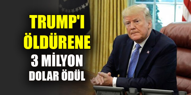 Trump'ı öldürene 3 milyon dolar ödül