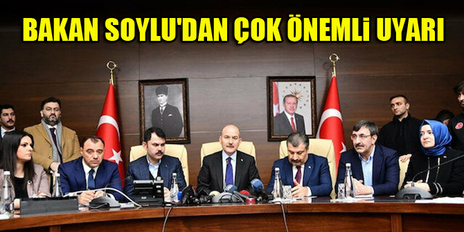 Bakan Soylu'dan çok önemli uyarı