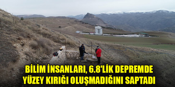 Bilim insanları, 6.8'lik depremde yüzey kırığı oluşmadığını saptadı