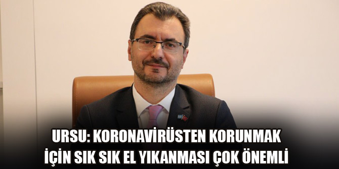 DSÖ Türkiye Temsilcisi Ursu: Koronavirüsten korunmak için sık sık el yıkanması çok önemli