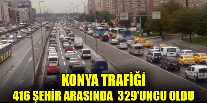 Konya trafiği dünyada 329. sırada