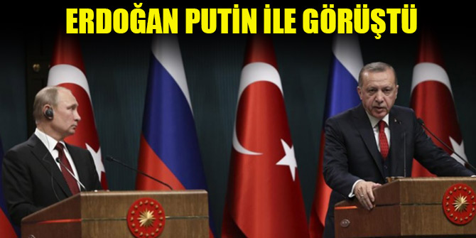 Cumhurbaşkanı Erdoğan Putin ile görüştü