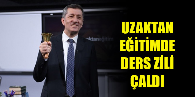 Uzaktan eğitimde ders zili çaldı