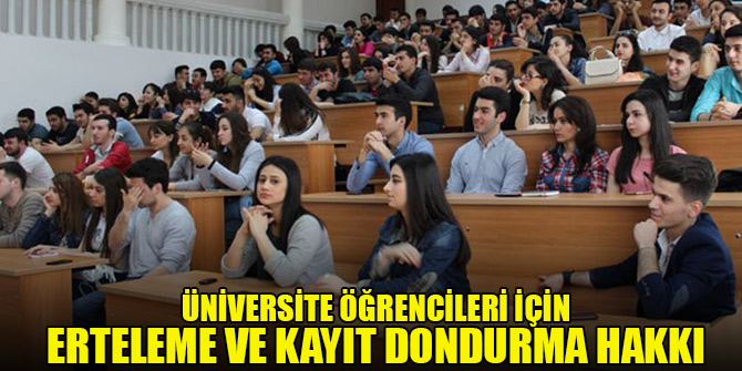 YÖK'ten üniversite öğrencileri için erteleme ve kayıt dondurma hakkı