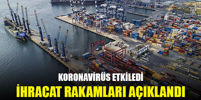 İhracat rakamları açıklandı