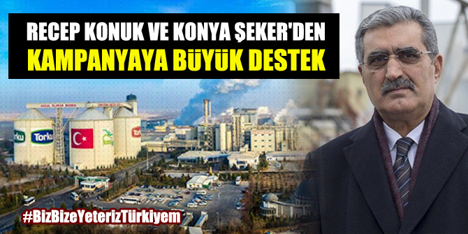 Recep Konuk ve Konya Şeker'den Milli Dayanışma Kampanyası'na destek