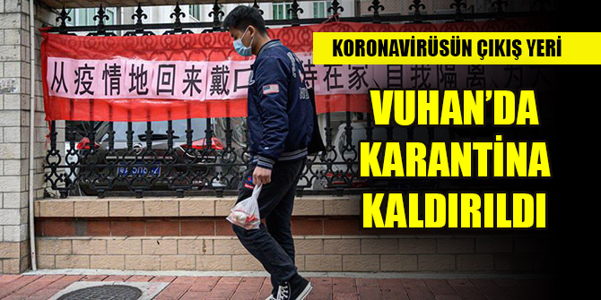 Çin'in Vuhan kentinde karantina kaldırıldı