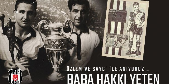 Beşiktaş, Baba Hakkı’yı andı