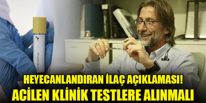 Prof. Ercüment Ovalı'dan koronavirüs ilacı açıklaması! Acilen klinik testlere alınmalı