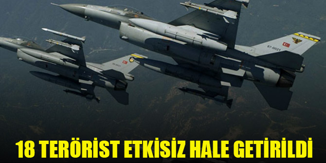 Kandil'e hava harekatı: 18 terörist etkisiz hale getirildi