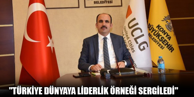Başkan Altay: "Türkiye dünyaya liderlik örneği sergiledi"
