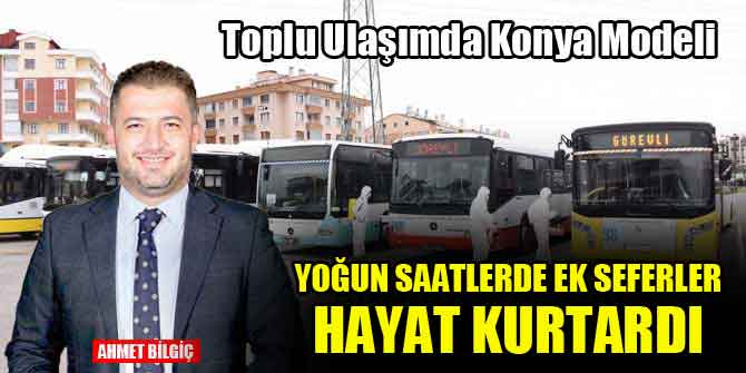 Toplu ulaşımda Konya modeli, yoğun saatlerde ek seferler hayat kurtardı