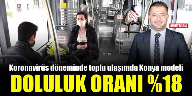 Koronavirüs döneminde toplu ulaşımda Konya modeli, doluluk oranı %18