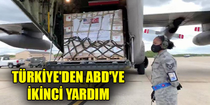 Türkiye'den ABD'ye ikinci yardım