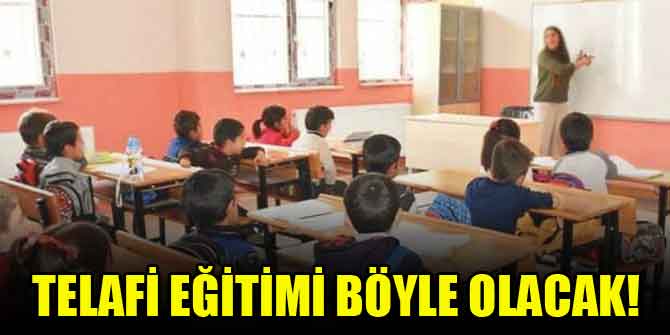 Telafi eğitimi böyle olacak!