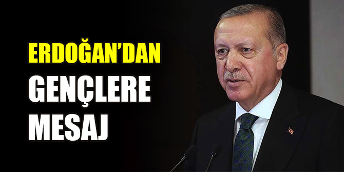 Cumhurbaşkanı Erdoğan, sosyal medyadan gençlere seslendi