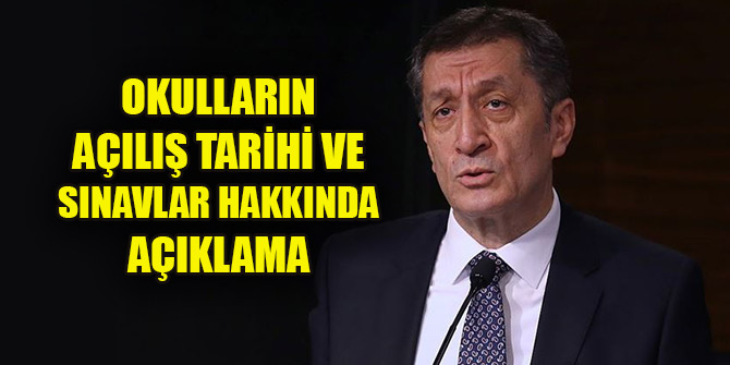 Bakan Selçuk'tan okulların açılış tarihi ve sınavlar hakkında açıklama