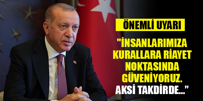 Erdoğan'dan önemli uyarı: Aksi takdirde...