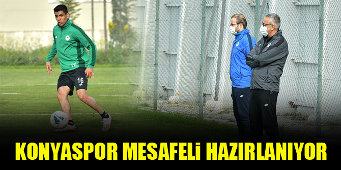 Konyaspor, mesafeli ve tedbirli hazırlanıyor