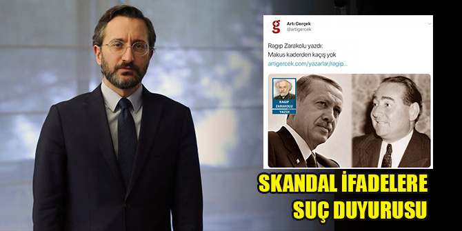 İletişim Başkanı Fahrettin Altun'dan skandal ifadelere suç duyurusu