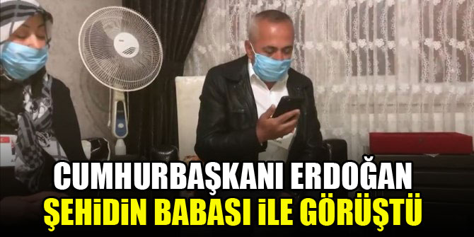 Cumhurbaşkanı Erdoğan şehidin babası ile görüştü