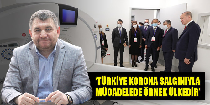 ‘Türkiye korona salgınıyla mücadelede örnek ülkedir’