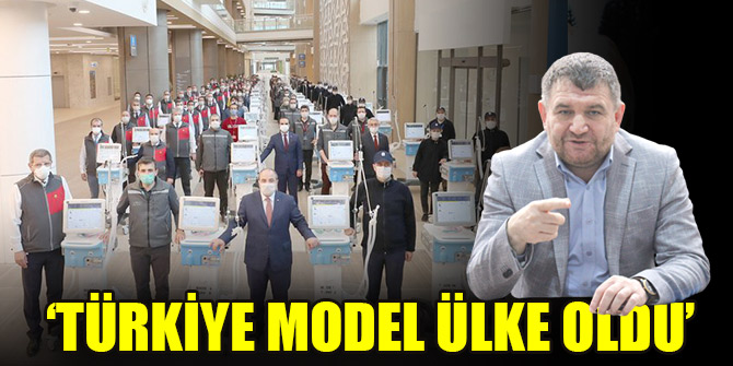 ‘Türkiye model ülke oldu’