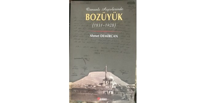 ‘Osmanlı Arşivlerinde Bozüyük‘ kitabı yayınlandı