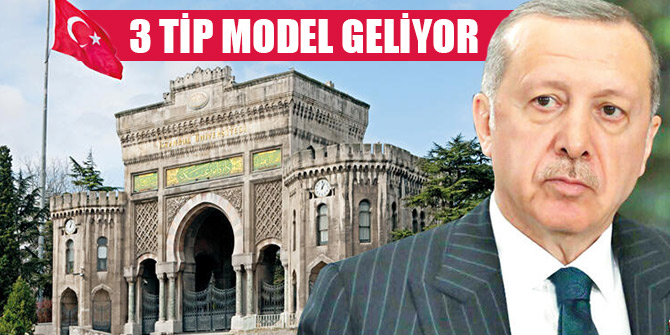 3 tip yeni üniversite modeli geliyor