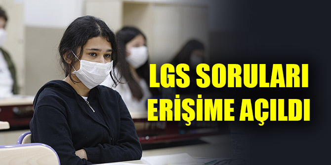 LGS kapsamındaki merkezi sınavın soru kitapçığı ve cevap anahtarı yayımlandı