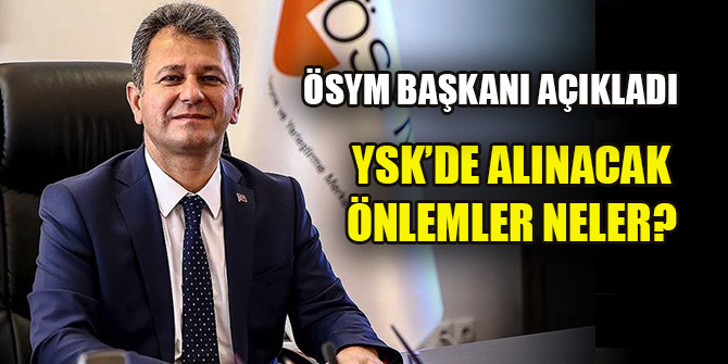 ÖSYM Başkanı Aygün'den son dakika YKS açıklaması