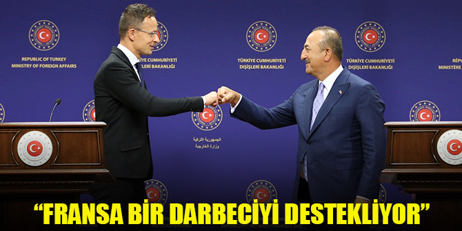 Bakan Çavuşoğlu'ndan Macron'a tepki: Fransa bir darbeciyi destekliyor