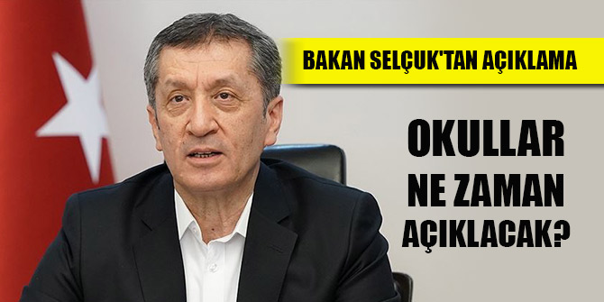 Okullar ne zaman açıklacak? Bakan Selçuk'tan açıklama geldi