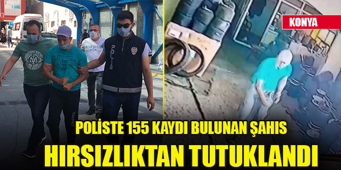 Poliste 155 kaydı bulunan Abdullah hırsızlıktan tutuklandı