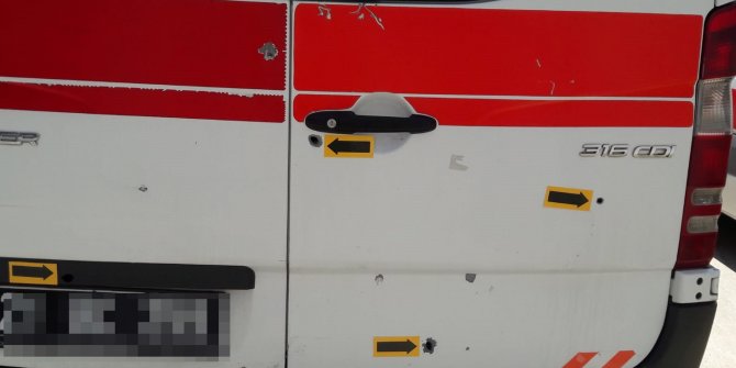 Doğum ihbarına giden ambulansa 8 kurşunlu saldırı