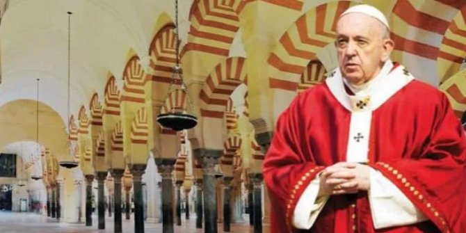 Tarihçilerden Papa'ya: Kurtuba için de acı çekiyor musun?