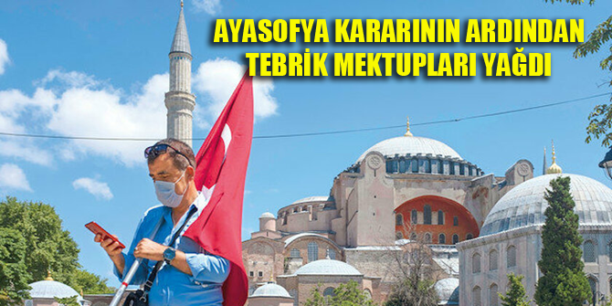 Ayasofya kararının ardından tebrik mektupları yağdı