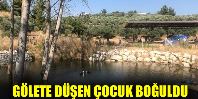 Tarladaki gölete düşen çocuk boğuldu