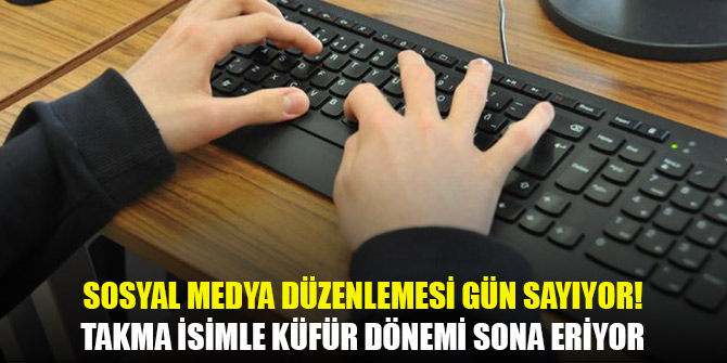 Sosyal medya düzenlemesi gün sayıyor! Takma isimle küfür dönemi sona eriyor